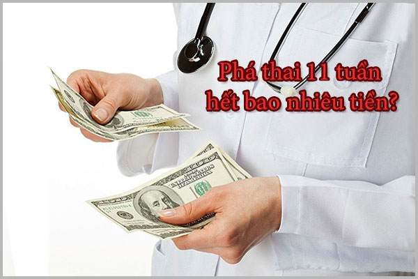 CHI PHÍ PHÁ THAI 11 TUẦN HẾT BAO NHIÊU TIỀN?