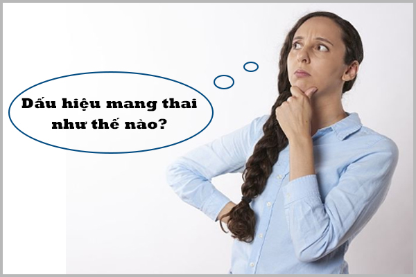 NHẬN BIẾT CÁC DẤU HIỆU CÓ THAI ĐƠN GIẢN