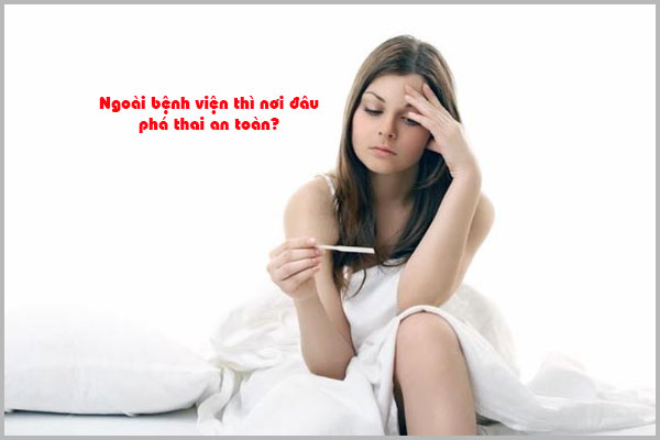 PHÁ THAI BỆNH VIỆN TỪ DŨ CÓ THỰC TỐI ƯU?