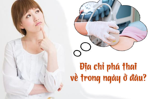 ĐỊA CHỈ PHÁ THAI AN TOÀN VỀ TRONG NGÀY TẠI NHA TRANG